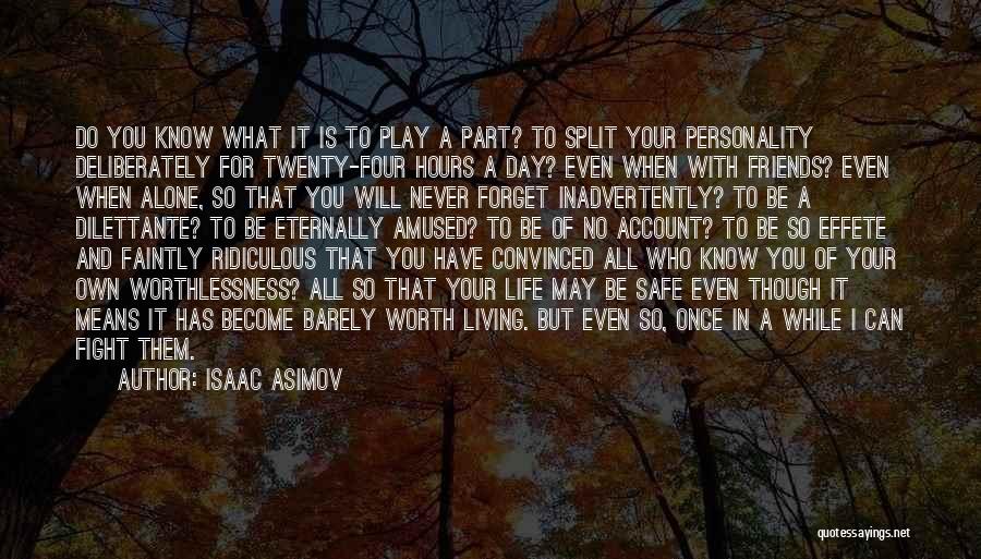 Friends You Never Forget Quotes By Isaac Asimov