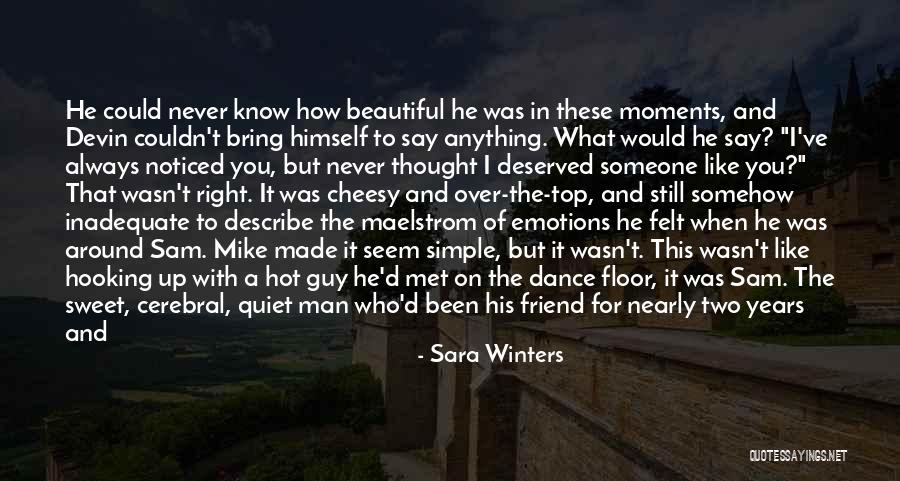 Friends You Never Met Quotes By Sara Winters