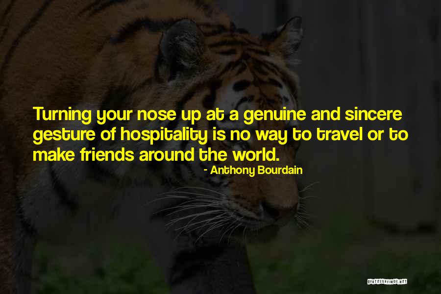 Friends You Travel With Quotes By Anthony Bourdain