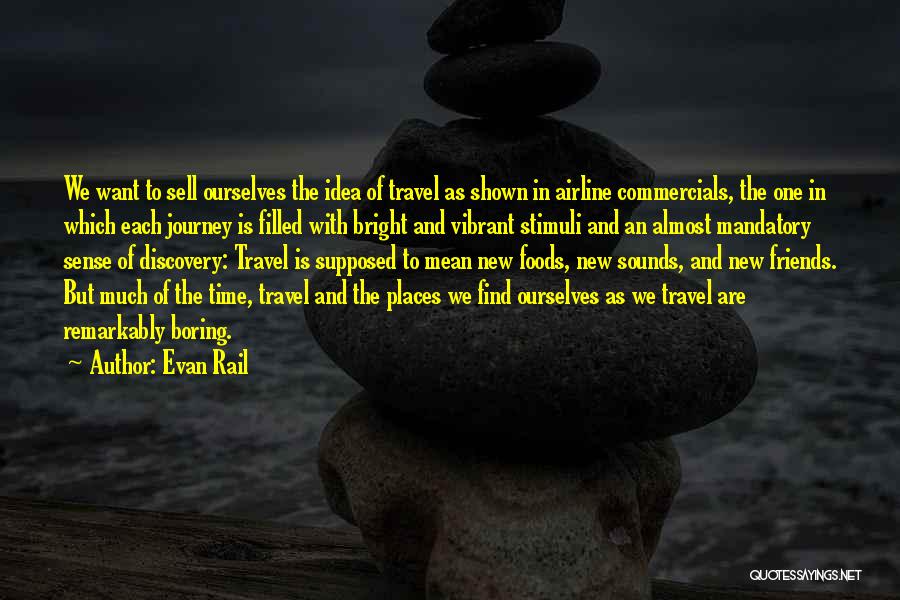 Friends You Travel With Quotes By Evan Rail