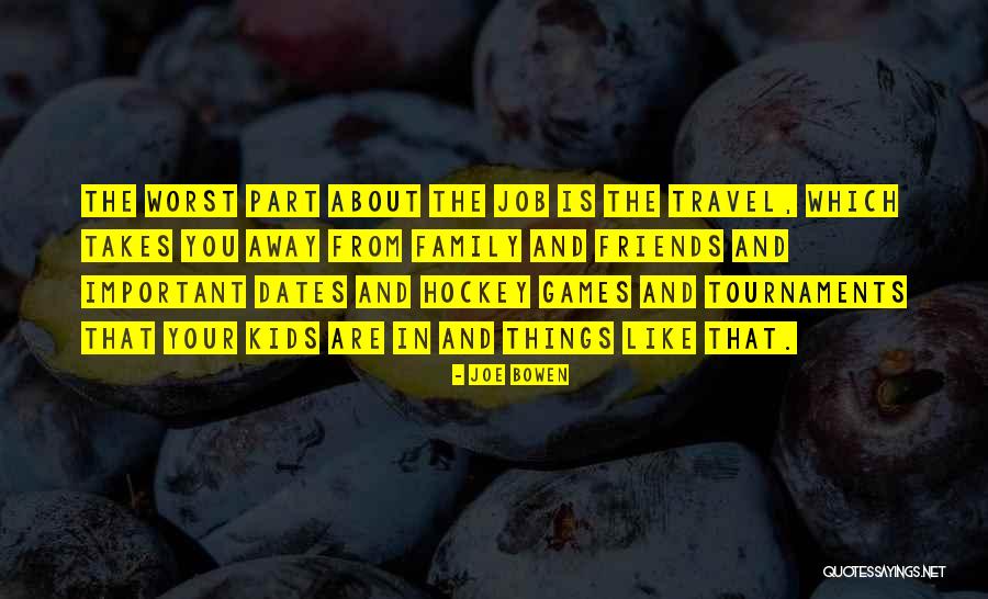 Friends You Travel With Quotes By Joe Bowen