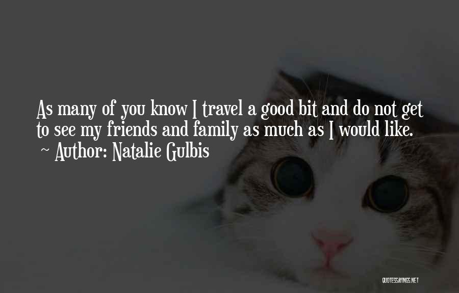 Friends You Travel With Quotes By Natalie Gulbis