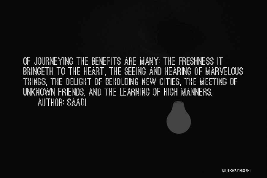 Friends You Travel With Quotes By Saadi
