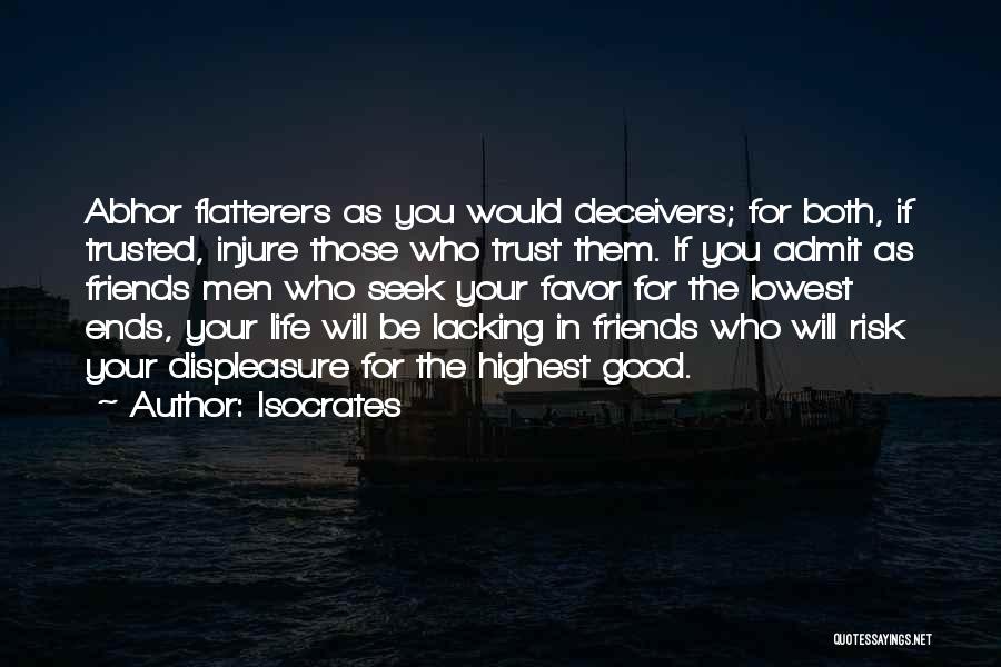 Friends You Trust Quotes By Isocrates