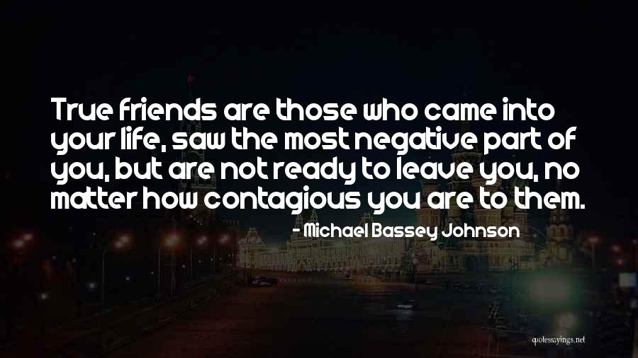 Friends You Trust Quotes By Michael Bassey Johnson