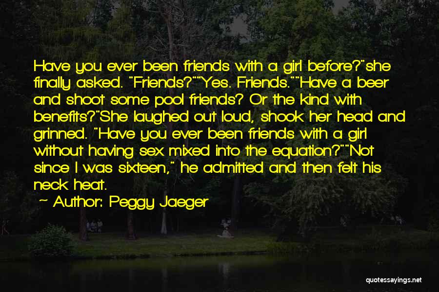 Friends You Trust Quotes By Peggy Jaeger
