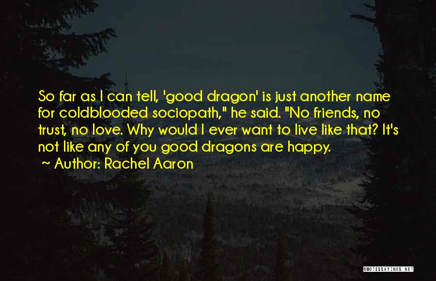 Friends You Trust Quotes By Rachel Aaron