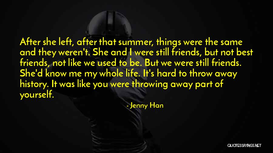 Friends You Used To Know Quotes By Jenny Han