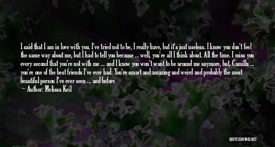 Friends You Will Miss Quotes By Melissa Keil