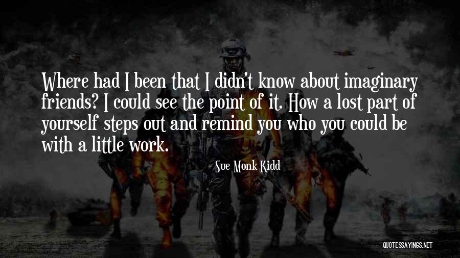 Friends You Work With Quotes By Sue Monk Kidd Friends You Work With Quotes By Sue Monk Kidd
