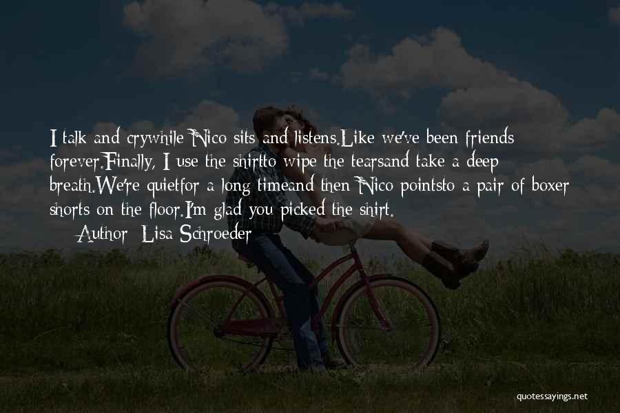 Friends You've Had Forever Quotes By Lisa Schroeder