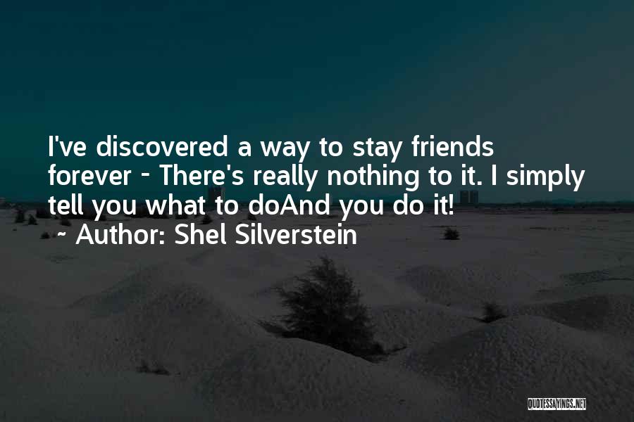 Friends You've Had Forever Quotes By Shel Silverstein