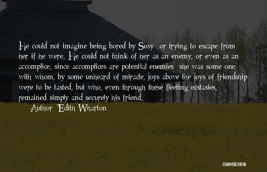 Friendship Above Love Quotes By Edith Wharton