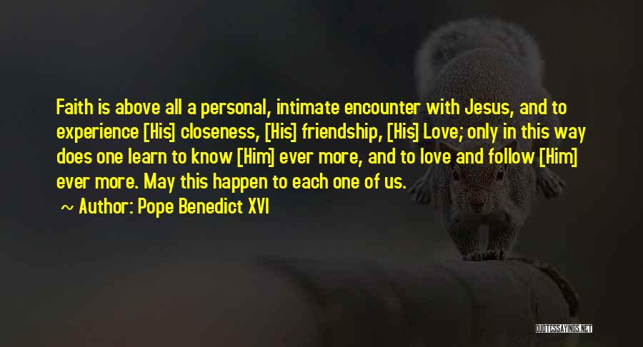 Friendship Above Love Quotes By Pope Benedict XVI