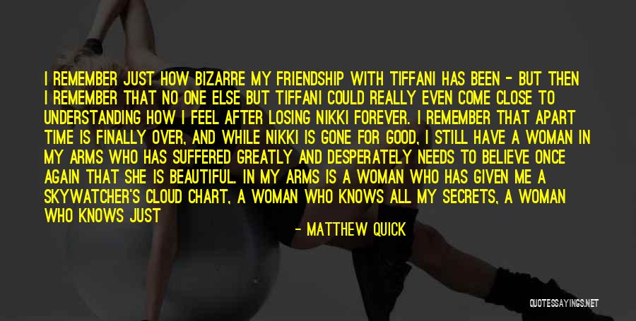 Friendship After Break Up Quotes By Matthew Quick