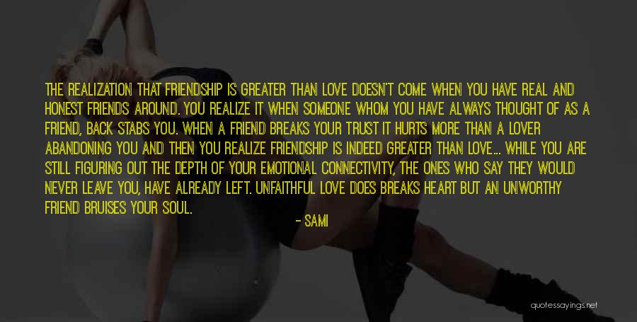 Friendship Always Hurts Quotes By SAMi