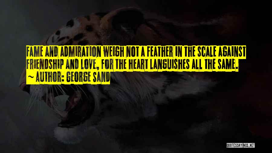 Friendship And Admiration Quotes By George Sand