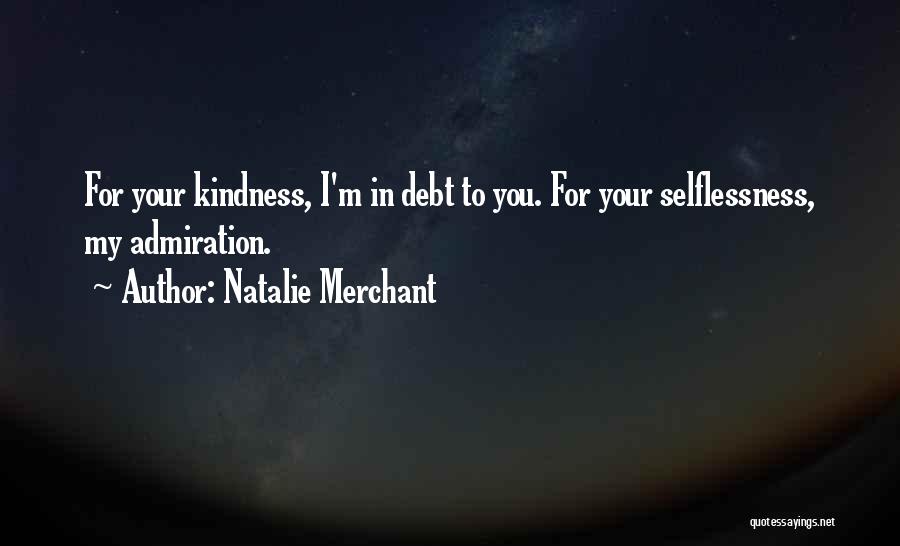 Friendship And Admiration Quotes By Natalie Merchant