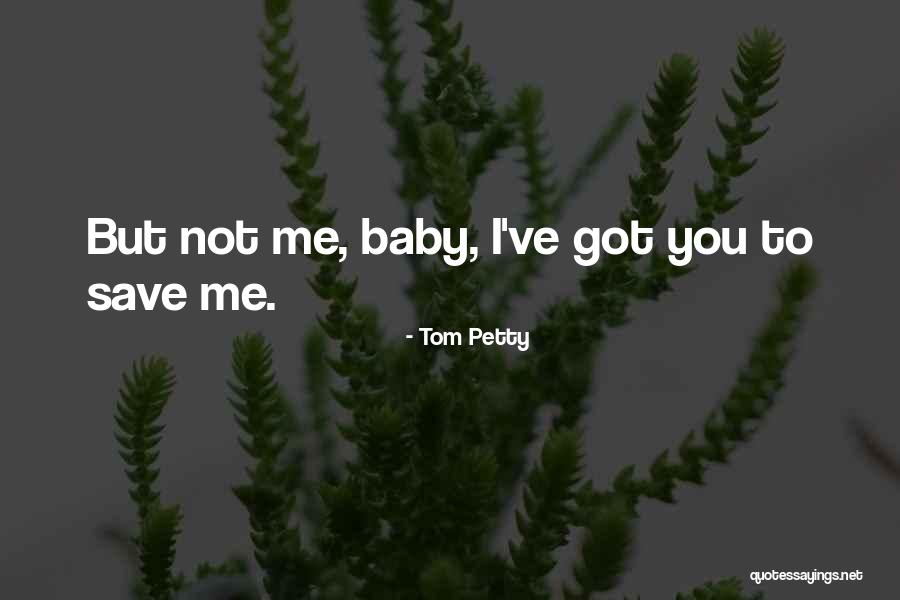 Friendship And Baby Quotes By Tom Petty Friendship And Baby Quotes By Tom Petty