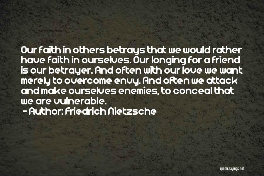 Friendship And Betrayal Quotes By Friedrich Nietzsche