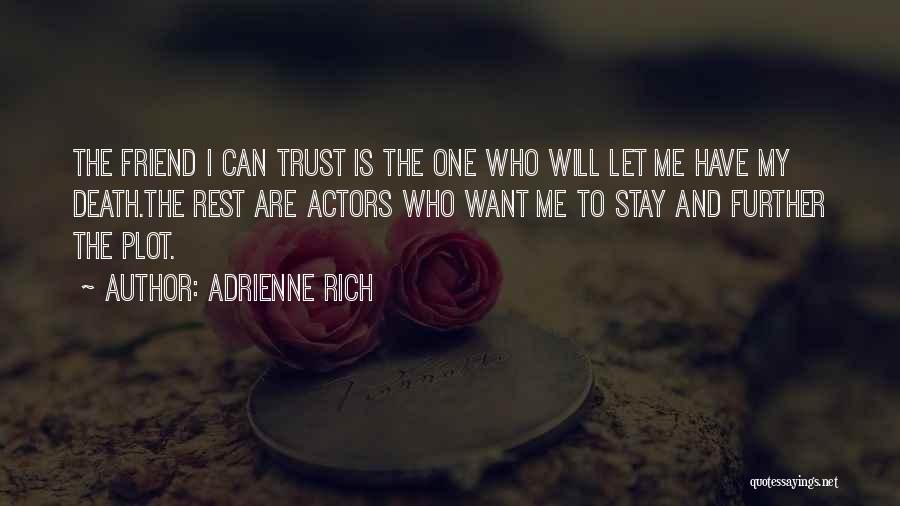 Friendship And Death Quotes By Adrienne Rich