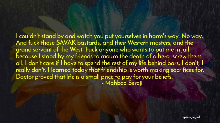 Friendship And Death Quotes By Mahbod Seraji