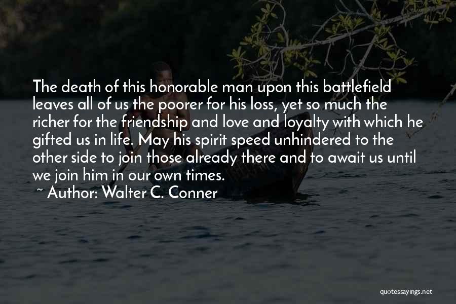 Friendship And Death Quotes By Walter C. Conner