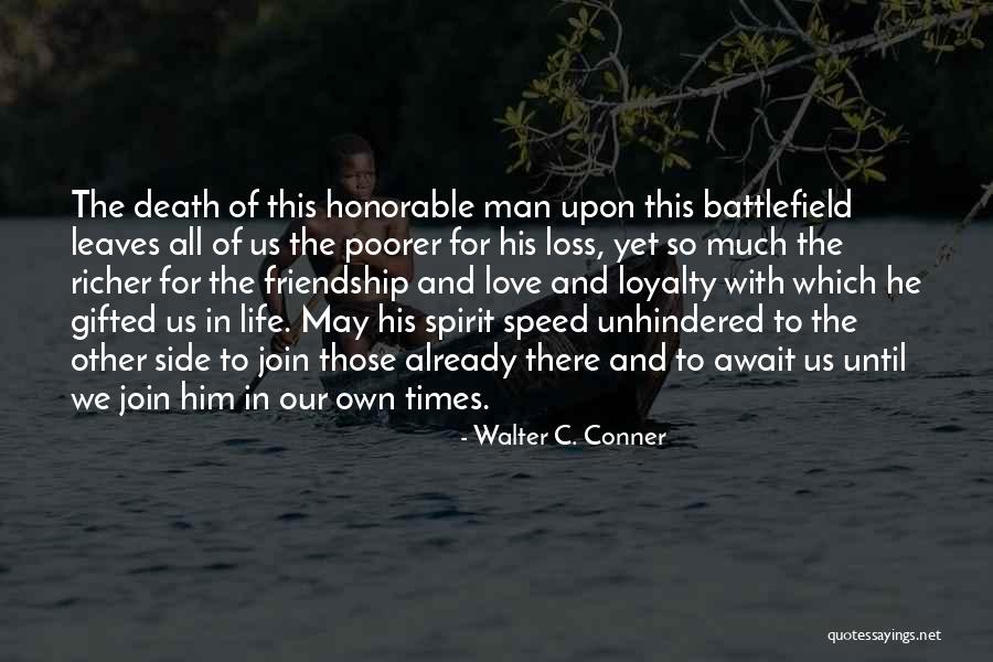 Friendship And Death Quotes By Walter C. Conner