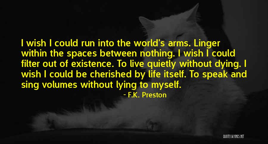Friendship And Dying Quotes By F.K. Preston Friendship And Dying Quotes By F.K. Preston