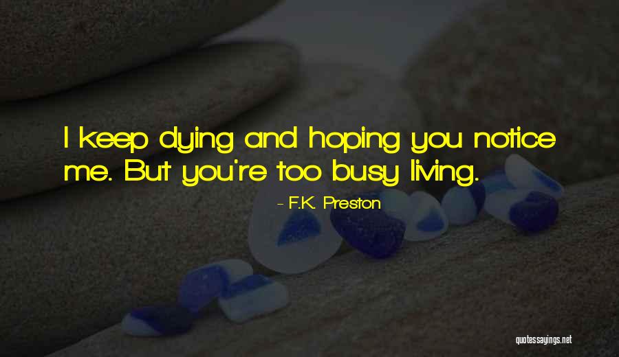 Friendship And Dying Quotes By F.K. Preston Friendship And Dying Quotes By F.K. Preston
