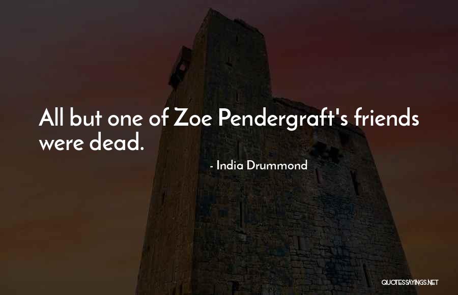 Friendship And Dying Quotes By India Drummond