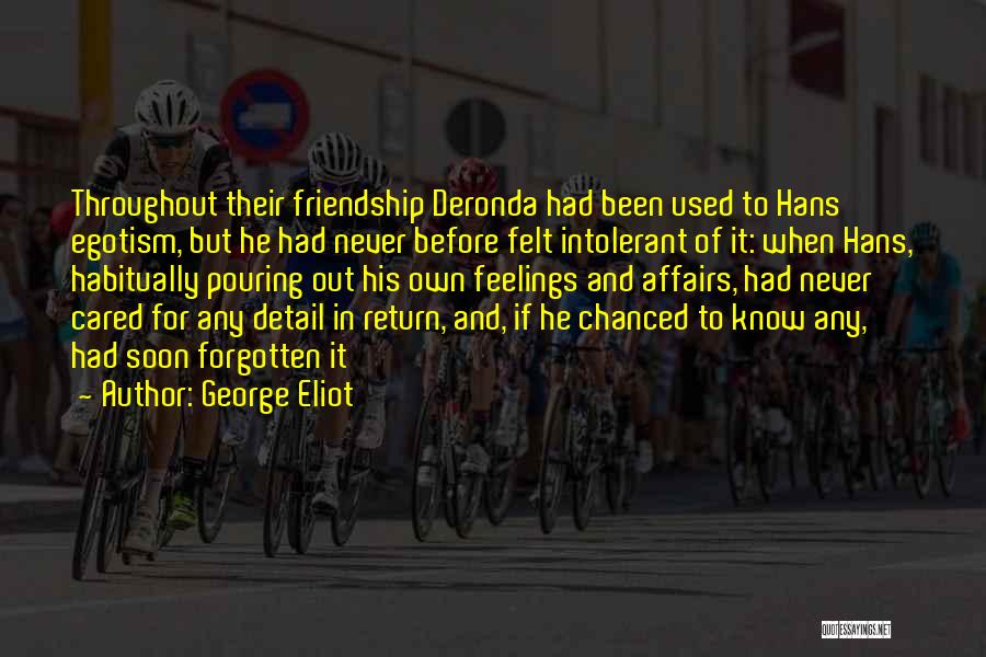 Friendship And Egotism Quotes By George Eliot