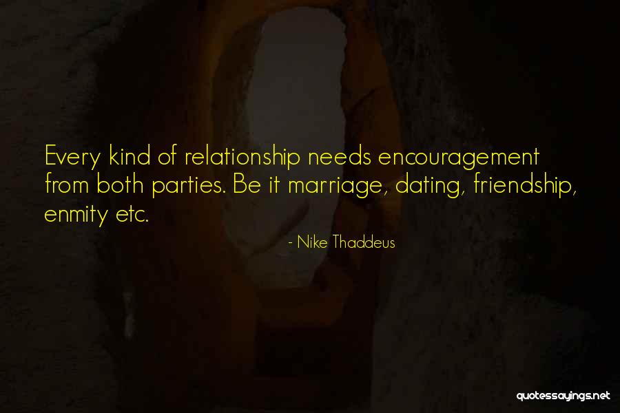 Friendship And Enmity Quotes By Nike Thaddeus Friendship And Enmity Quotes By Nike Thaddeus