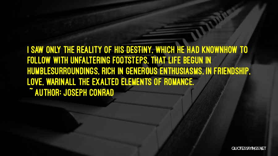 Friendship And Footsteps Quotes By Joseph Conrad