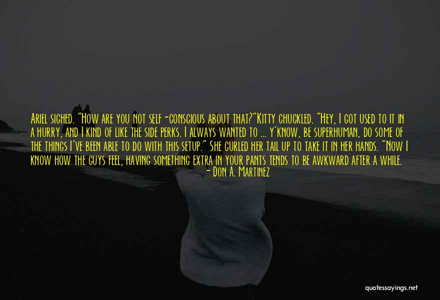 Friendship And Good Company Quotes By Don A. Martinez Friendship And Good Company Quotes By Don A. Martinez