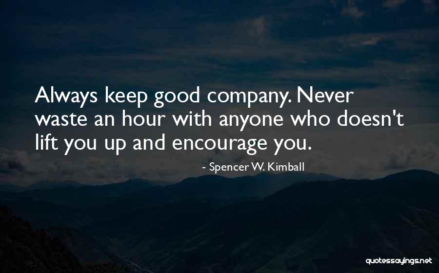 Friendship And Good Company Quotes By Spencer W. Kimball Friendship And Good Company Quotes By Spencer W. Kimball