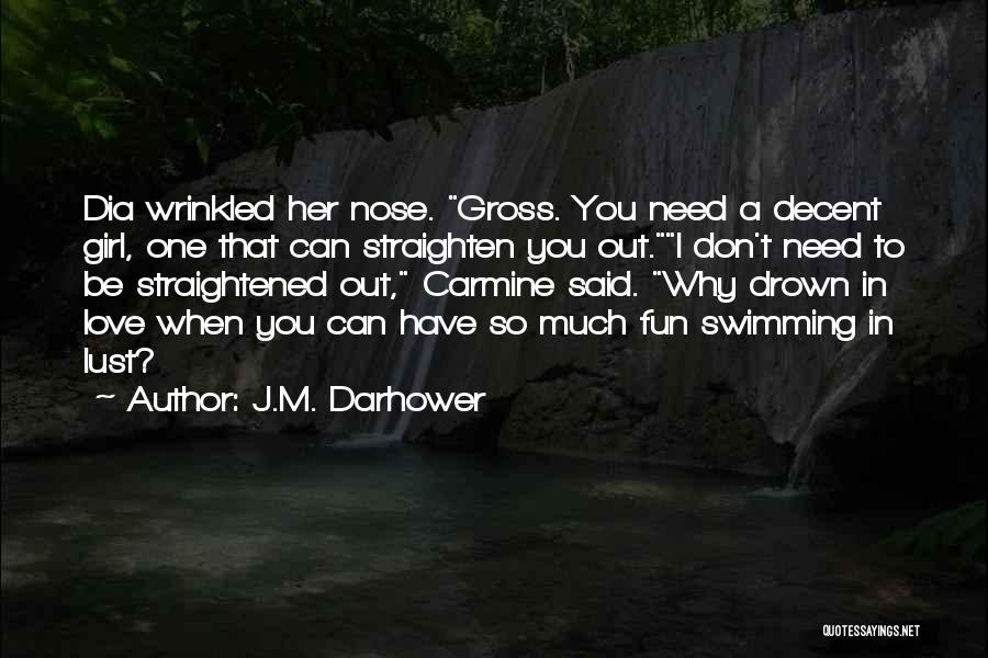 Friendship And Having Fun Quotes By J.M. Darhower