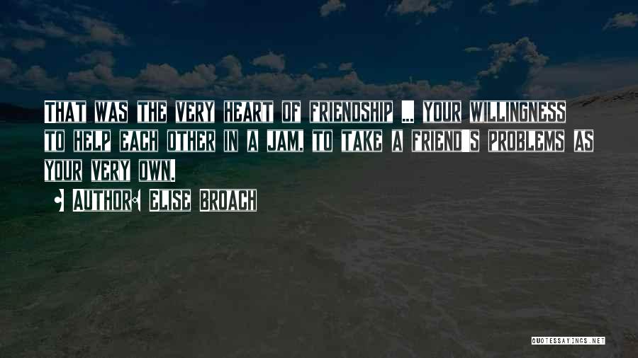 Friendship And Helping Each Other Quotes By Elise Broach