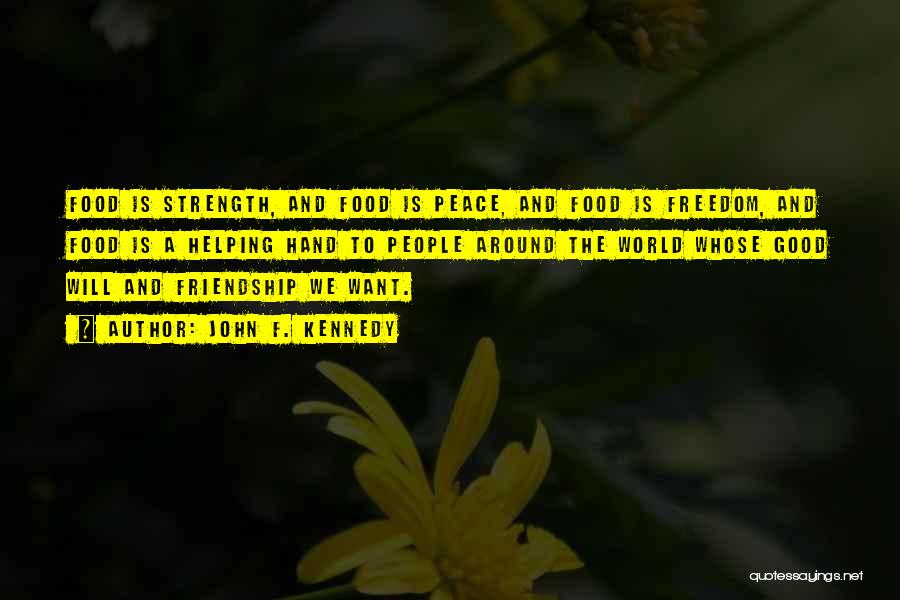 Friendship And Helping Each Other Quotes By John F. Kennedy