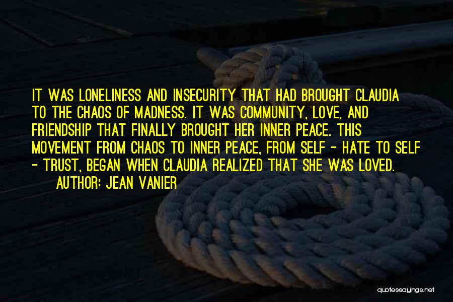 Friendship And Insecurity Quotes By Jean Vanier