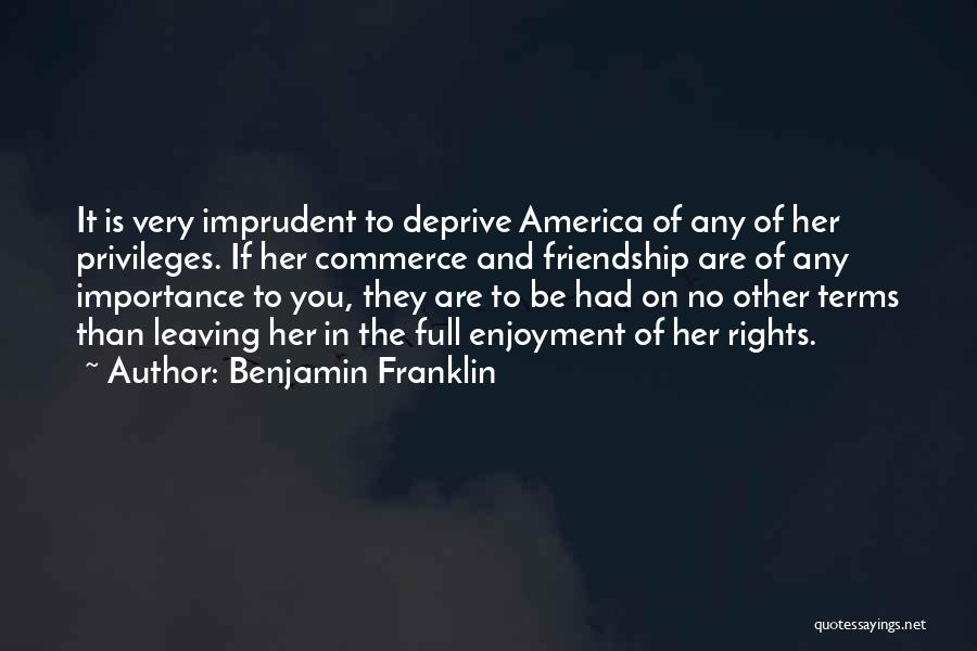 Friendship And Leaving Quotes By Benjamin Franklin