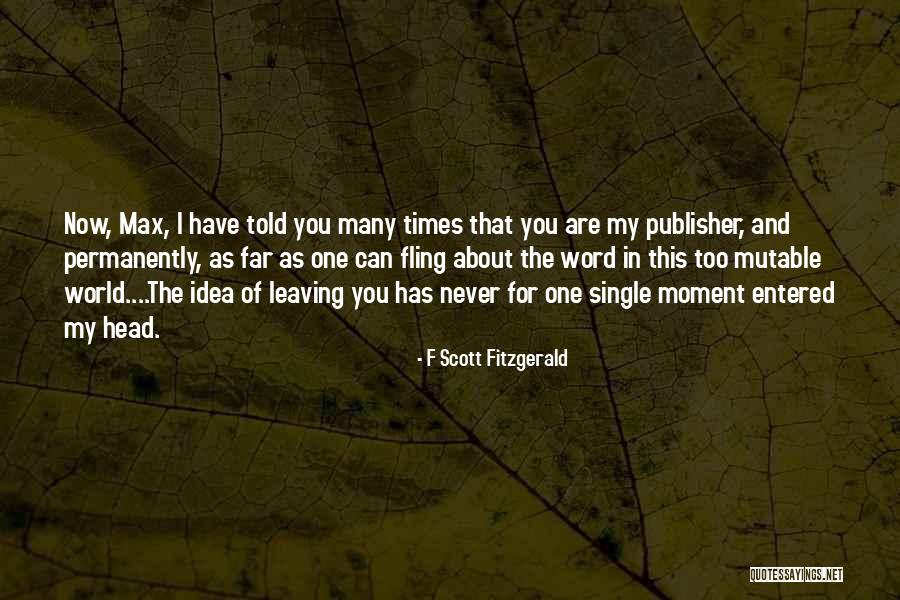 Friendship And Leaving Quotes By F Scott Fitzgerald