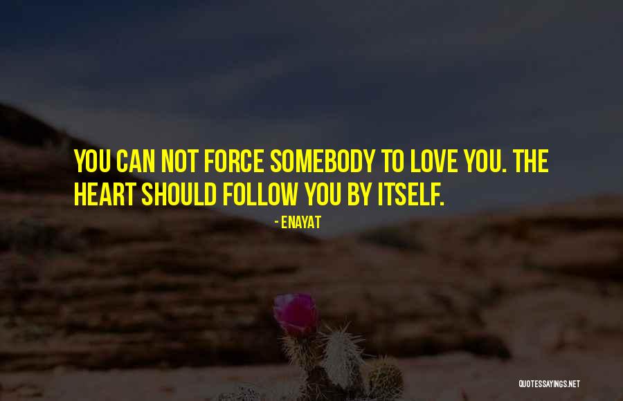 Friendship And Life And Love Quotes By Enayat Friendship And Life And Love Quotes By Enayat