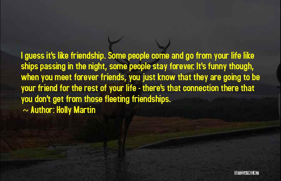Friendship And Life Funny Quotes By Holly Martin