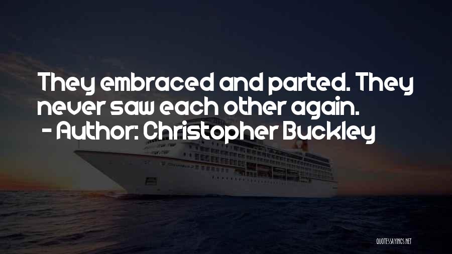 Friendship And Life Quotes By Christopher Buckley