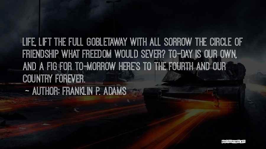 Friendship And Life Quotes By Franklin P. Adams