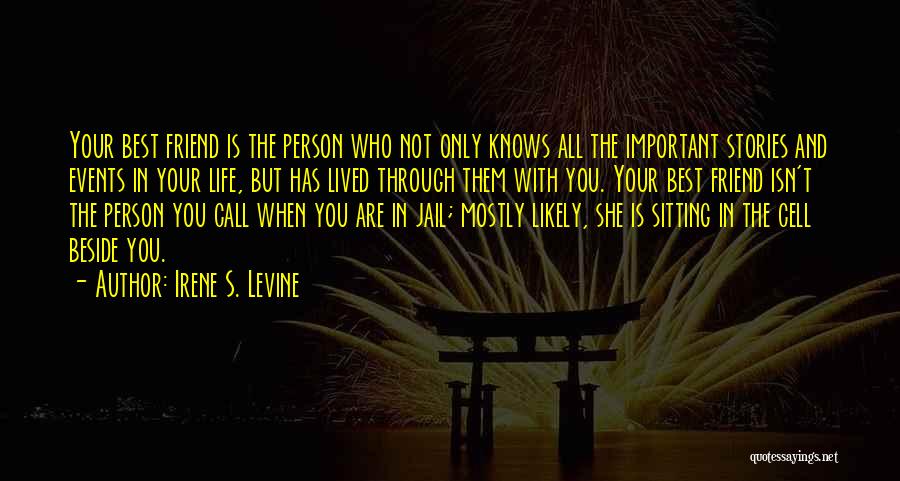 Friendship And Life Quotes By Irene S. Levine