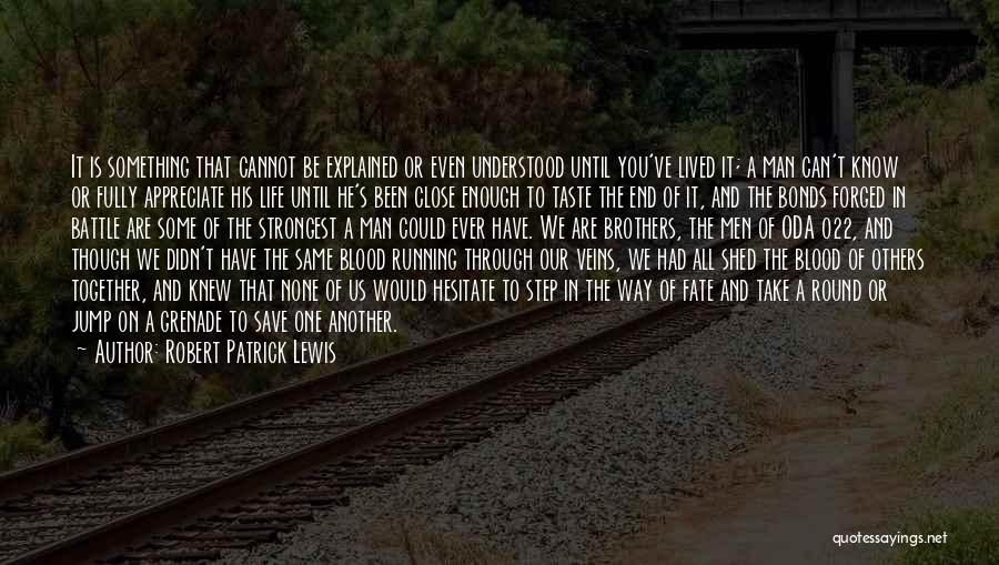 Friendship And Life Quotes By Robert Patrick Lewis
