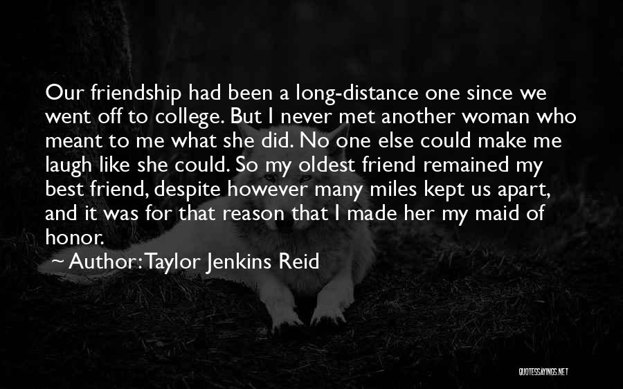 Friendship And Long Distance Quotes By Taylor Jenkins Reid