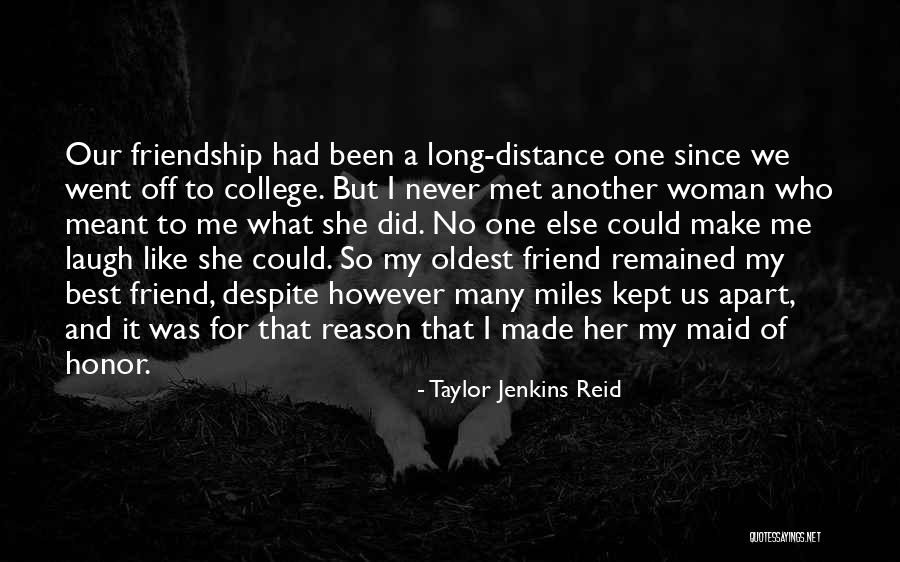 Friendship And Long Distance Quotes By Taylor Jenkins Reid